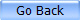 Go Back 
